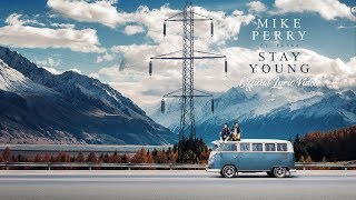 Video thumbnail of "Mike Perry feat. Tessa - Stay Young (Official Lyric Video)"