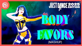 Just Dance 2025 Edition: Body Favors by Jae Stephens | Fanmade Mashup