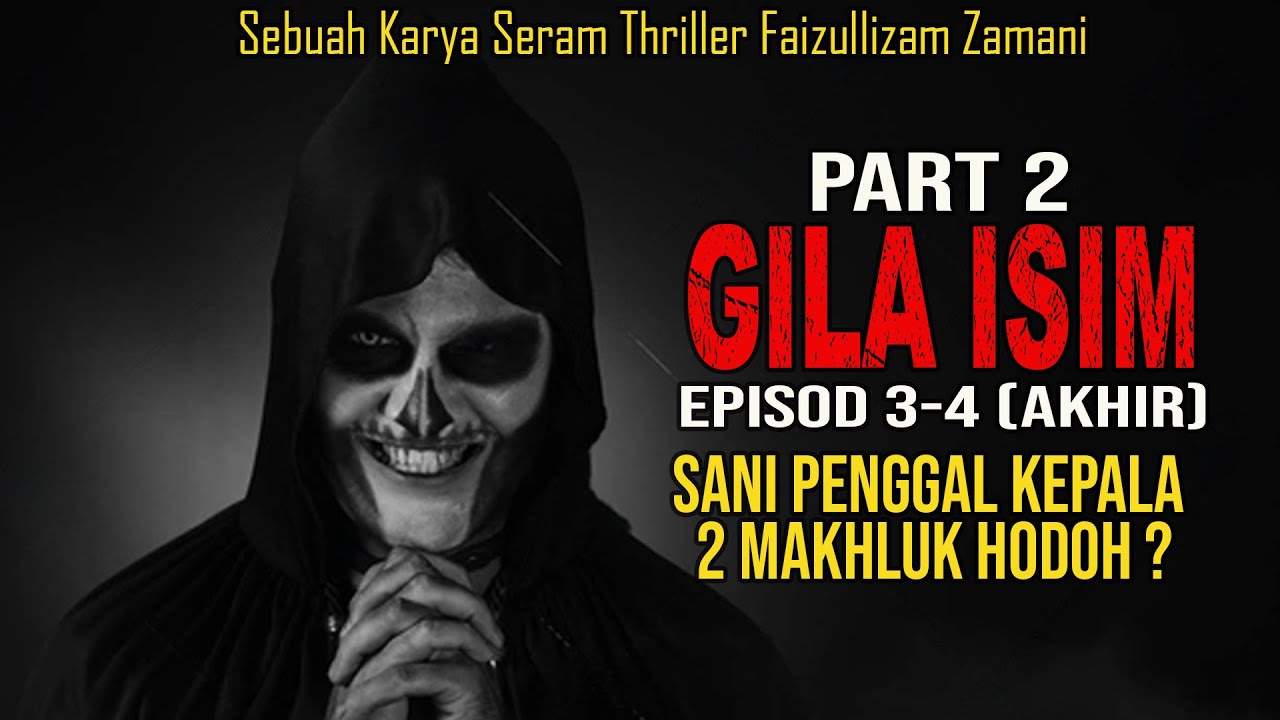 MEREMANG ❗GILA ISIM (PART 2) EPS 3-4 (AKHIR) : Sani Penggal Kepala 2 Makhluk Hodoh?