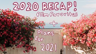 2020 RECAP / film favorites + 2021 plans