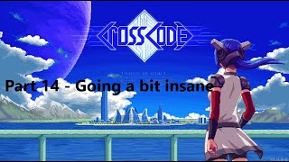 CrossCode - Part 14 Sometimes I like to think I'm insane, cause then the world makes sense.