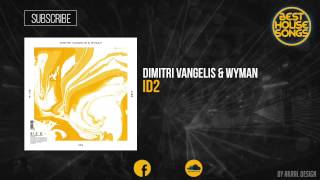 Video thumbnail of "Dimitri Vangelis & Wyman - ID2 [HQ EXCLUSIVE]"
