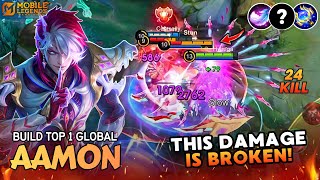 24 KILL! COBA BUILD AAMON TOP 1 GLOBAL, DAMAGE-NYA BROKEN!😱