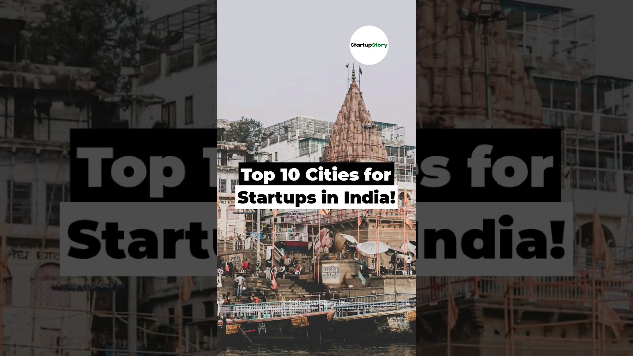 Top 10 Cities For Startups In India! 