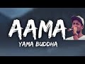 Yama buddha Aama song