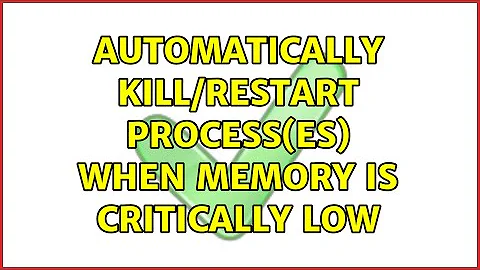 Automatically Kill/Restart Process(es) When Memory is Critically Low (3 Solutions!!)