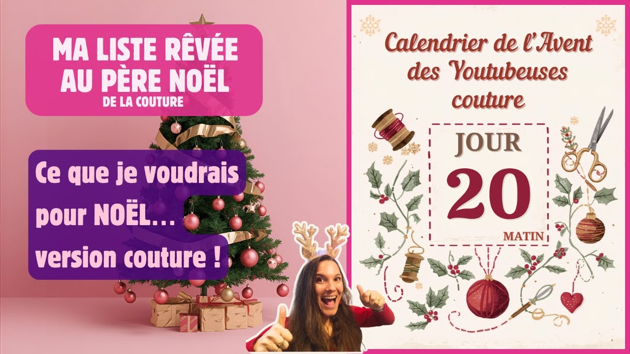 🎄Ma liste RÊVÉE au PÈRE NOËL de la couture ! Calendrier de l'avent des Youtubeuses couture