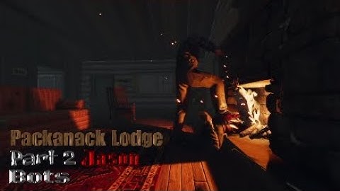 Friday the 13th the game, Packanack Lodge, Part 2 Jason, Bots