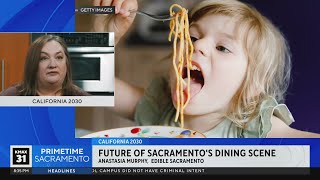 California 2030: Sacramento’s dining scene