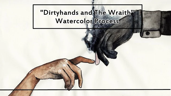 "Dirtyhands and The Wraith" - Watercolor Process