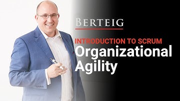 BERTEIG Real Agility Series - Introduction to Scrum - 08 - Organizational Agility