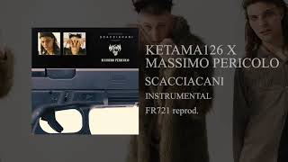 Ketama126, Massimo Pericolo - SCACCIACANI (instrumental)