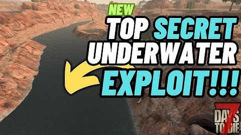 Brand new mind-blowing underwater EXPLOIT! 7 days to die
