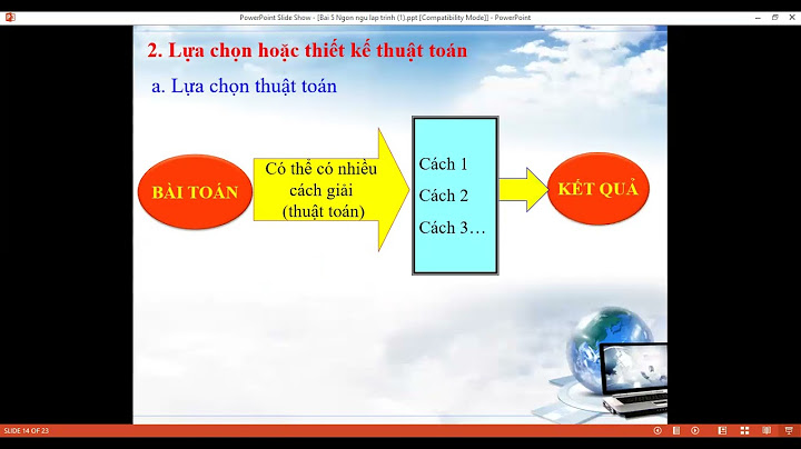 Giải bài toán trên máy tính thì bước viết chương trình chúng ta sẽ làm gì