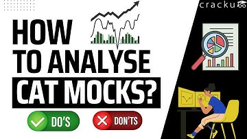 How to Analyse CAT Mocks? | How to Improve CAT Mock Scores? | Tips to improve CAT 2022 scores