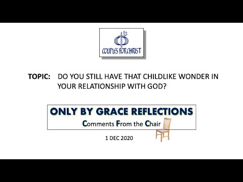 ONLY BY GRACE REFLECTIONS - Comments From the Chair 1 December 2020