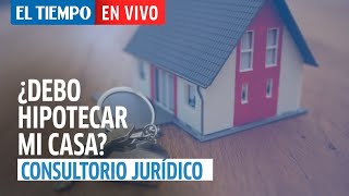 How to know if it's a good idea to mortgage my house? | Legal Advice