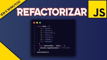 Javascript - Refactorización ¡en 5 minutos!