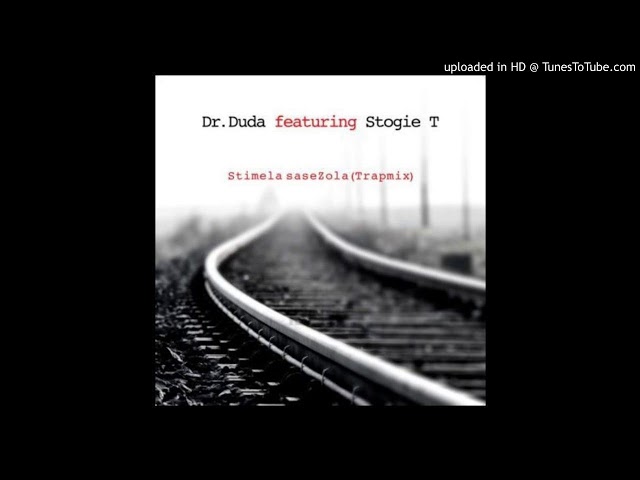 Dr Duda – Stimela saseZola Trapmix ft  Stogie T class=