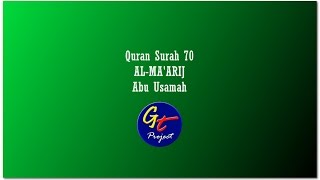 Abu Usamah - Quran Surah 70 Al-Ma'arij