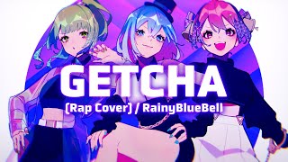 GETCHA! [Rap Cover] / RainyBlueBell