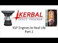 KSP Engines In Real Life | Part 2