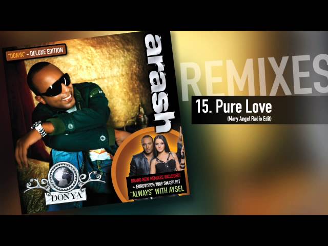 Arash - Pure Love (Mary Angel Radio Ed