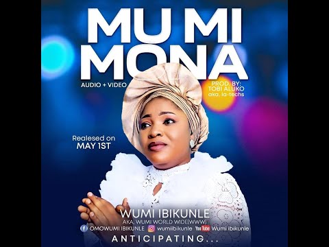 MU MI M'ONA  | BY WUMI IBIKUNLE