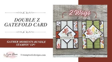 Double Z Gatefold Card - 2 Ways