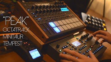 "Peak" Octatrack // Minitaur // Tempest