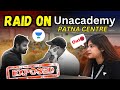 Exposed unacacdemy  raid on unacacdemy patna centre 