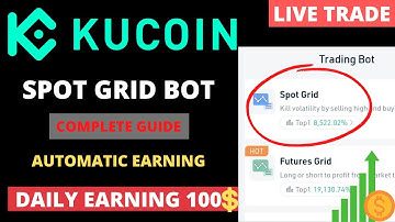 Kucoin spot grid auto trading bot | earn daily from Kucoin trading bot | Kucoin trading bot setup