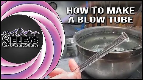 Making A Glassblowing Blow Tube