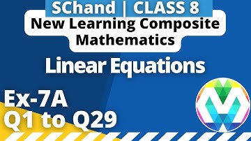 Q1 to Q29 | Ex-7A | Class 8 | Linear Equations |S.chand |New Learning Composite mathematics|myhelper