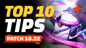 Top 10 Tips - Teamfight Tactics Patch 10.22