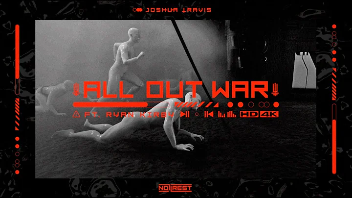 Joshua Travis - All Out War (Ft Ryan Kirby)