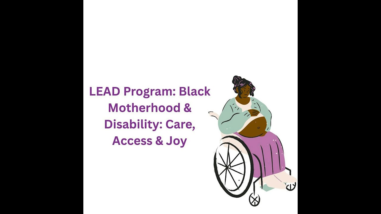 Black Motherhood Disability Care Access Joy