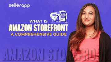 What is Amazon Storefront? Create an Attractive Store for Your Amazon FBA Business! | 2021 Guide