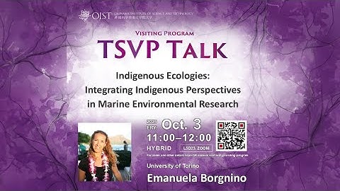 Emanuela Borgnino: Indigenous Ecologies - (TSVP TALK at OIST)
