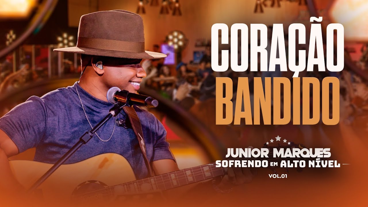 Coração Bandido - Júnior Marques Sofrendo em Alto Nível