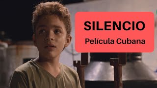 Silencio  Película cubana