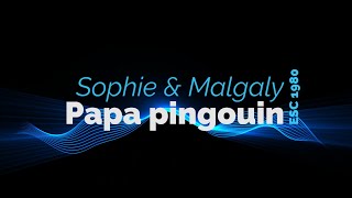 Lyrics Papa Pingouin - Sophie & Magaly Luxembourg - Eurovision Song Contest 1980