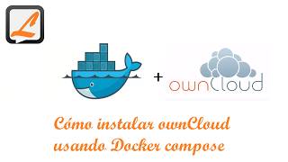 How to install ownCloud using Docker Compose
