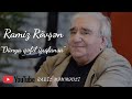 Ramiz Rövşən Dünya Qəfil Işıqlansa 
