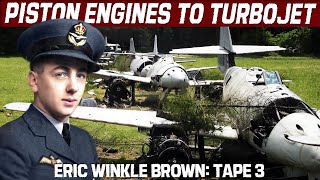 From Piston Engines to Turbojets | Eric Winkle Browns Interviews | Part 3