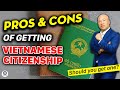 Pros & Cons of VIETNAM Passport as a 2nd Citizenship