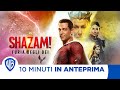 10 Minuti in Anteprima | Shazam! Furia Degli Dei