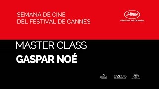 #SemanaCineCannes2015 // Gaspar Noé (MasterClass)