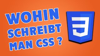 Wo schreibt man CSS Inline, Internes und Externes CSS - CSS für Anfänger Komplettkurs 02 - Deutsch