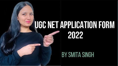 Ugc Net application form 2022 I Smita Singh Edutainment